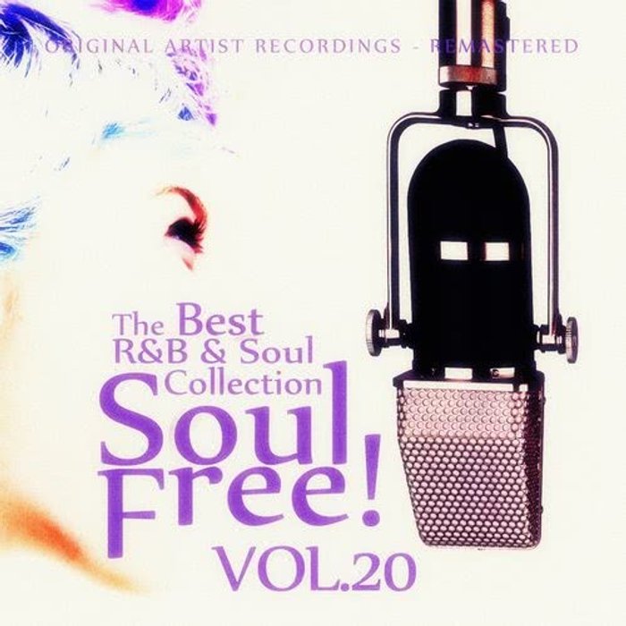 Soul Free! The Best R&B & Soul Collection - Vol.20 อัลบั้มของ Various ...