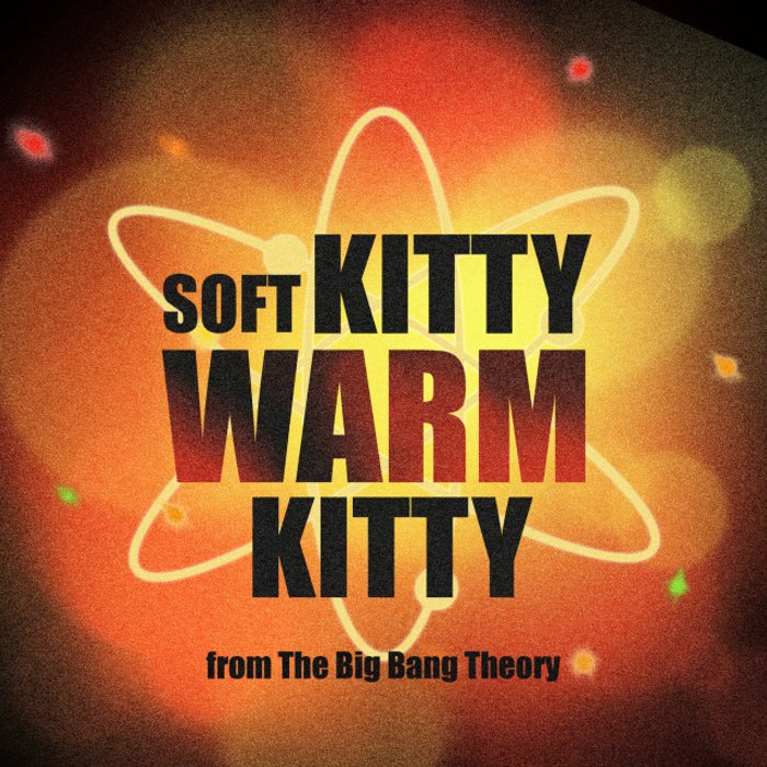 soft kitty warm kitty soft kitty warm kitty