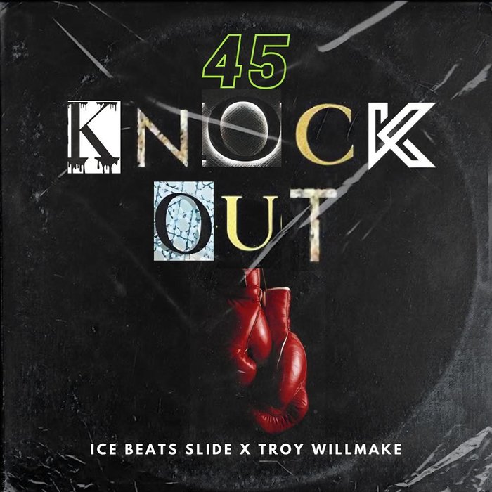 45 Knock Out อัลบั้มของ Ice Beats Slide Troy willmake Sanook Music