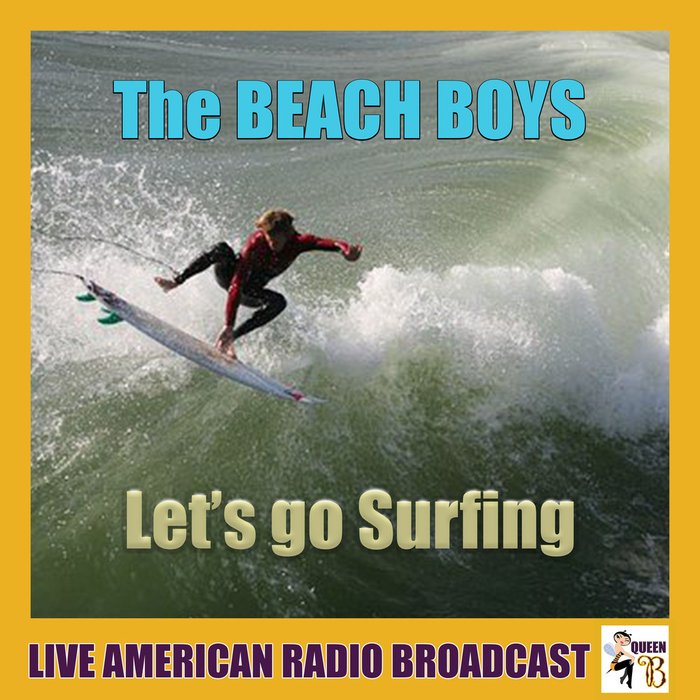 Let's Go Surfing (Live) อัลบั้มของ The Beach Boys | Sanook Music