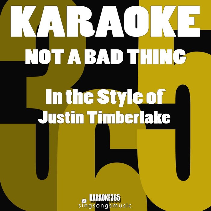 not-a-bad-thing-in-the-style-of-justin-timberlake-karaoke-version