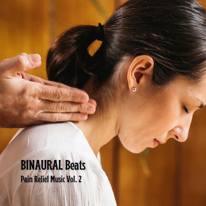 BINAURAL Beats: Pain Relief Music Vol. 2 อัลบั้มของ Music For With Anxiety Study Jazz Relaxing Spa | Sanook Music