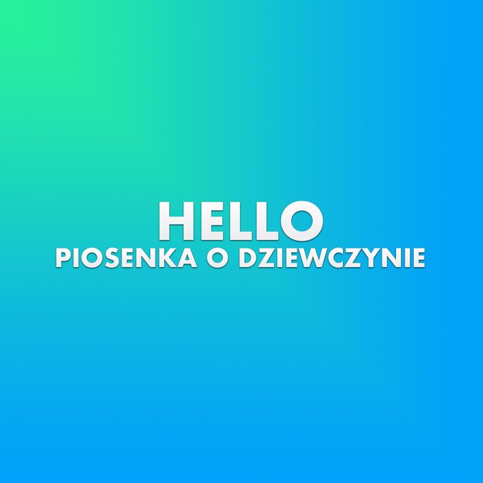 Piosenka O Dziewczynie Która Się Zabiła Piosenka o dziewczynie อัลบั้มของ Hello | Sanook Music