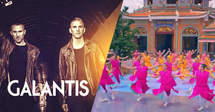 Galantis ควง Hook N Sling ถ่ายเอ็มวีที่ประเทศไทยใน “Love On Me”