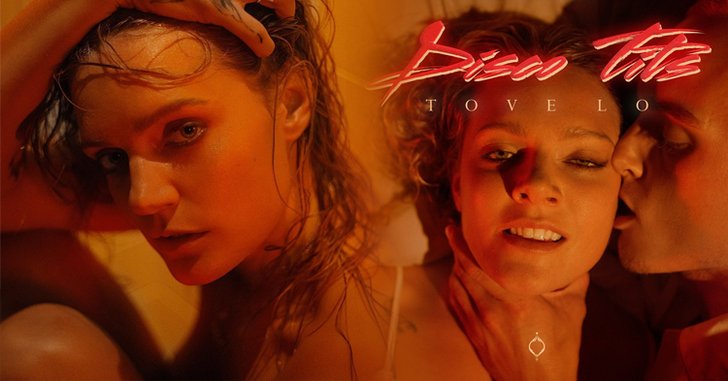 Tove Lo ส่งซิงเกิลใหม่สุดสยิว “Disco Tits” ทั้งเก๋ทั้งแซ่บ