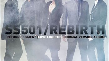 SS501 คัมแบ็คมินิอัลบั้มชุดใหม่ REBIRTH ในรอบ 1 ปี 7 เดือน