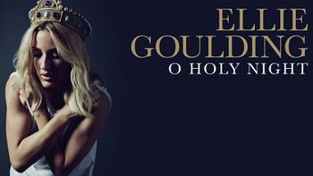 Ellie Goulding กับซิงเกิลใหม่รับเทศกาลคริสต์มาส “O Holy Night”