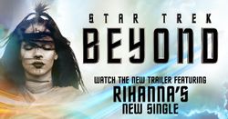 ขนลุกซู่! Rihanna กับเพลงใหม่ “Sledgehammer” ประกอบหนัง Star Trek Beyond