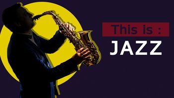 This is Jazz! มาทำความรู้จักและหลงรักดนตรีแจ๊สไปด้วยกัน