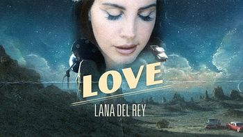 แม่กลับมาแล้ว! Lana Del Rey เซอร์ไพรส์ปล่อยซิงเกิล “Love”