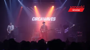 Circa Waves Live in Bangkok ดีดดิ้น เดือดดาล ความพลุ่งพล่านของดนตรีร็อคที่ไม่มีวันหมด