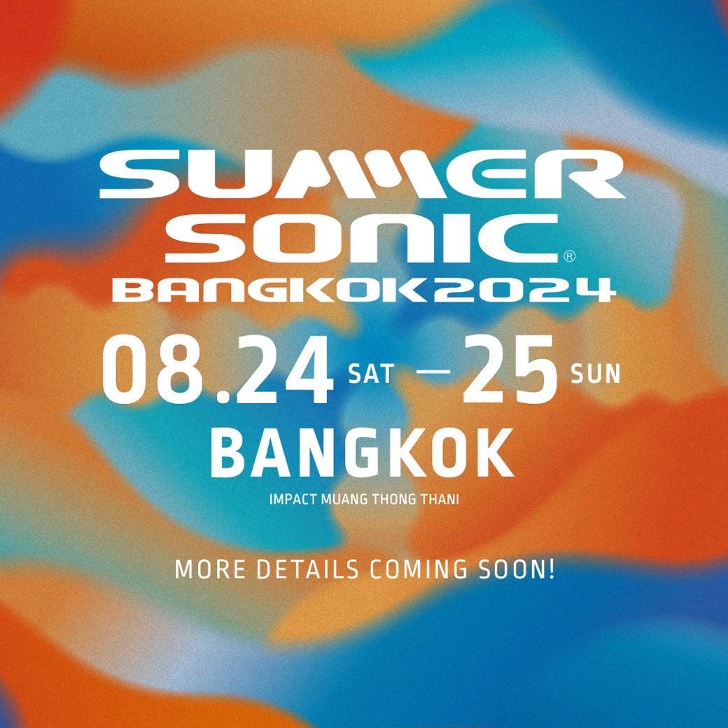 ครั้งแรก !! SUMMER SONIC BANGKOK 2024 เตรียมจัดในไทย ส.ค. นี้ Sanook