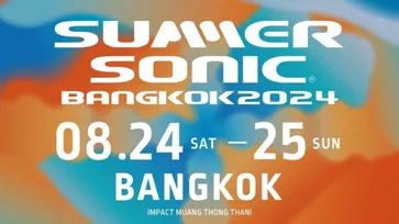 ครั้งแรก !! SUMMER SONIC BANGKOK 2024 เตรียมจัดในไทย ส.ค. นี้