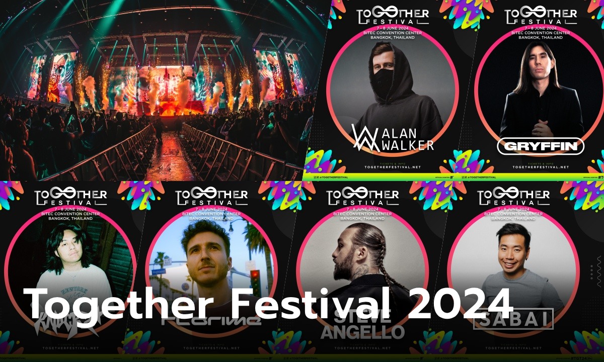 มันส์แน่! เปิดลิสต์ Together Festival 2024 จัดเต็มศิลปินยอดฝีมือระดับโลก