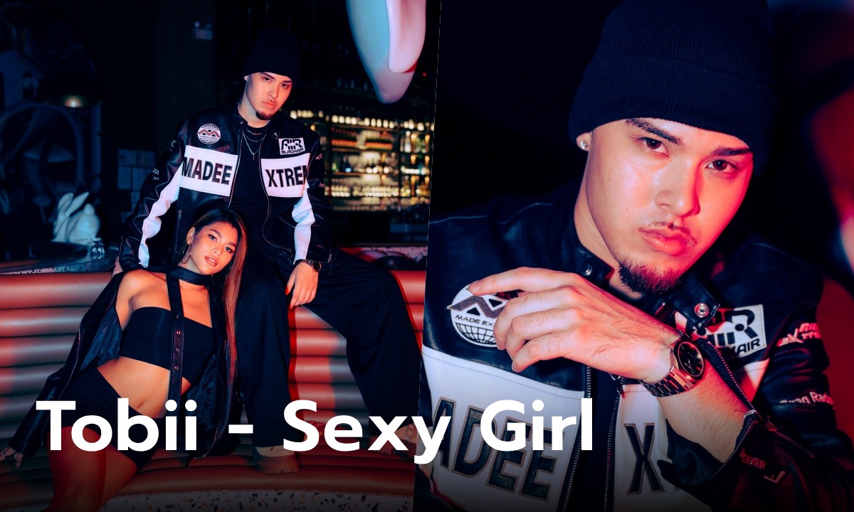 Sexy Girl ซิงเกิ้ลใหม่ ชวนโยก! สไตล์ R&B ยุค 2000s จาก Tobii แรปเปอร์สุดกวน