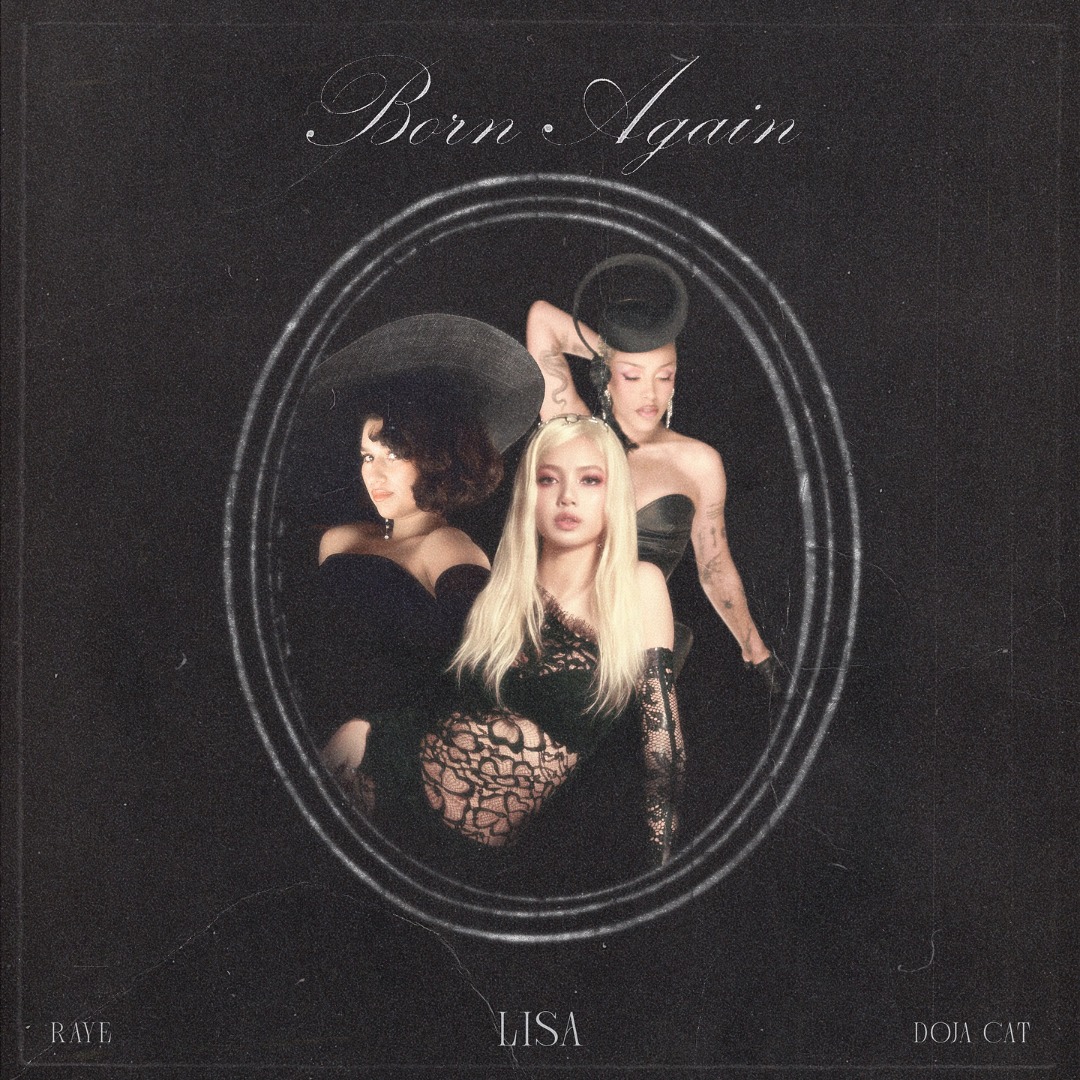LISA ปล่อยซิงเกิลใหม่ "BORN AGAIN" ร่วมงานตัวแม่ Doja Cat และ RAYE