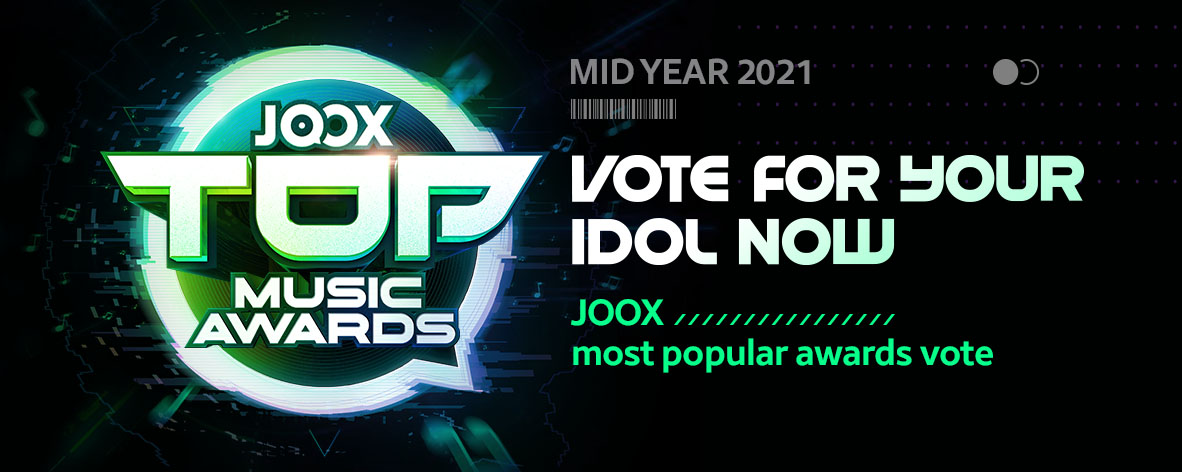 JOOX Top Music Awards Mid Year 2021 - Vote for your idol now