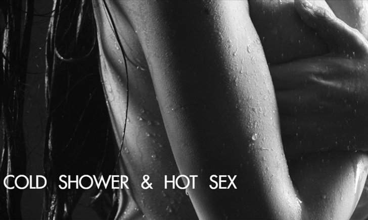 COLD SHOWER & HOT SEX