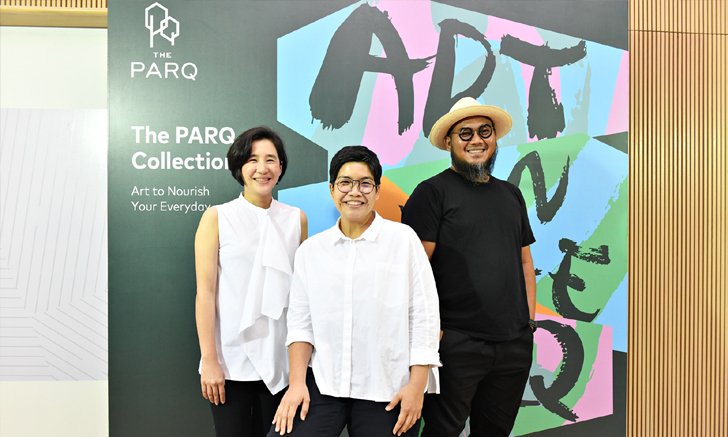 เปิดตัว The PARQ Collection งานศิลปะร่วมสมัยจากศิลปินชั้นนำที่ยกระดับคุณภาพชีวิต