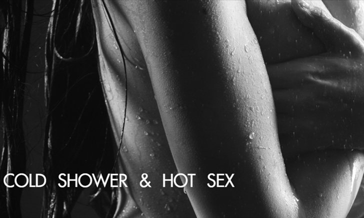 COLD SHOWER & HOT SEX