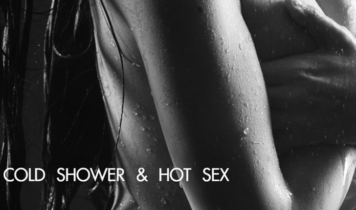 COLD SHOWER & HOT SEX