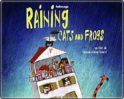 RAINING CATS AND FROGS