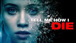 รีวิว Tell Me How I Die โปรดอย่าบอกว่าฉันตายอย่างไร