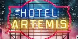 รีวิว HOTEL ARTEMIS คนในไม่อยากออก คนนอกอยากเข้า