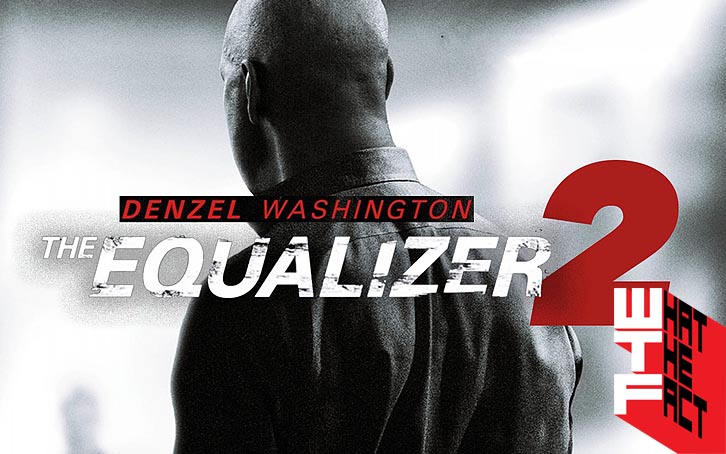 The Equalizer 2  เดนเซลในวัย 64 ยังไหวอยู่