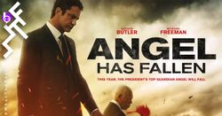 [รีวิว] Angel Has Fallen ดุเดือดเลือดพล่านสมกับเป็นงานปิดไตรภาค