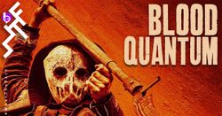 [รีวิว]Blood Quantum ไอเดียซอมบี้แปลกใหม่แต่ใช้ประโยชน์ไม่ได้