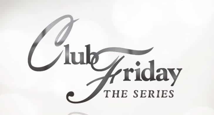 Club Friday The Series