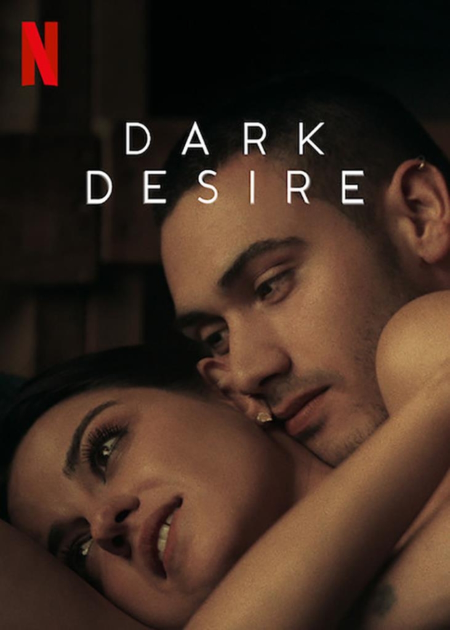 Dark Desire  ซีรีส์ Netflix 18+-หนัง Netflix 18+-Dark Desire