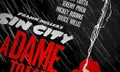 Sin City: A Dame to kill for ซินซิตี้ ขบวนโหด นครโฉด