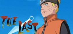 The Last -Naruto The Movie- ขึ้นแท่นภาคที่มีคนดูสูงสุด