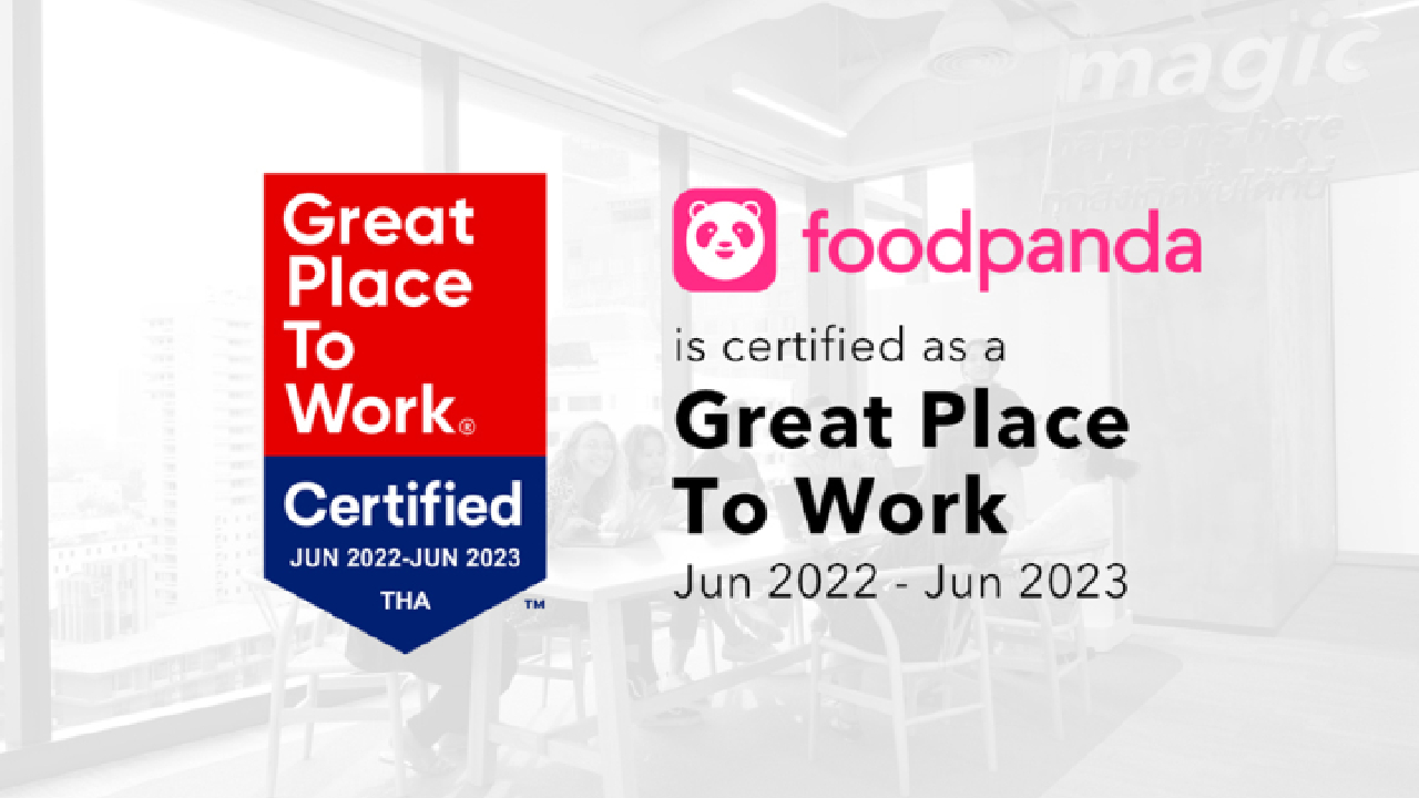 foodpanda ได้รับการรับรองระดับโลก GREAT PLACE TO WORK® สุดยอดออฟฟิศในฝันของคนรุ่นใหม่แห่งปี