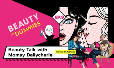 Beauty for Dummies EP.9 - Beauty Talk with Momay DAILYCHERIE