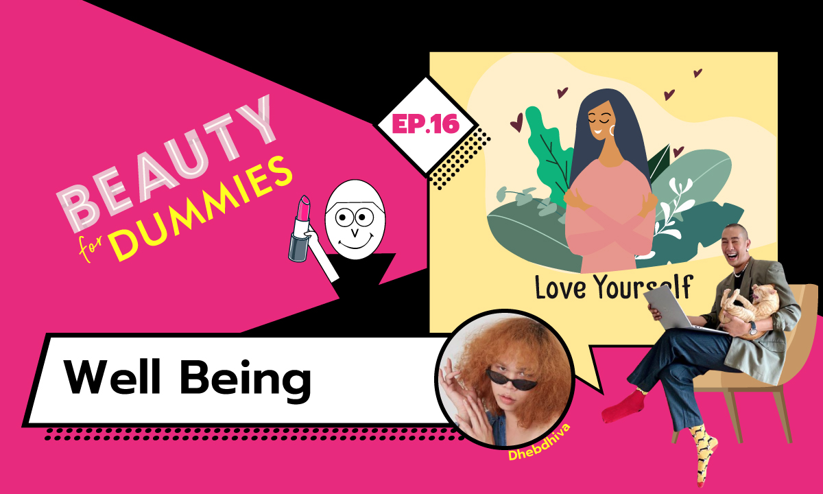 Beauty for Dummies EP.16 - Well Being