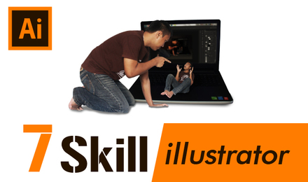 7 Skill Illustrator ต่อยอดสู่การเป็นเทพกราฟิก
