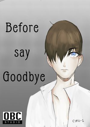 ฺBefore say Goodbye (พระเอกตาย คอนเทสต์)