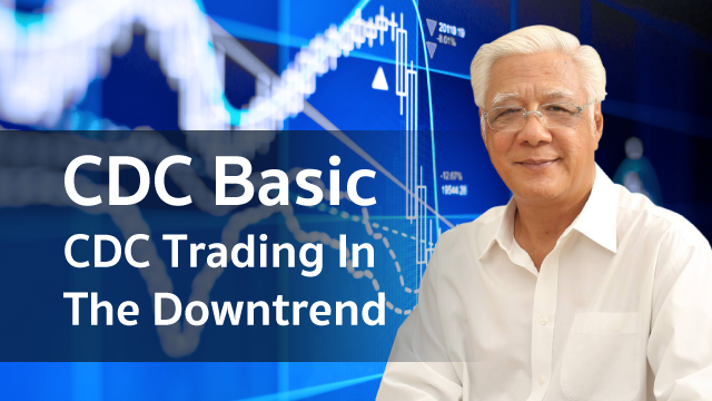 CDC Trading in the Downtrend เทรดในช่วงตลาดขาลง