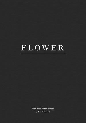 “ F L O W E R ”