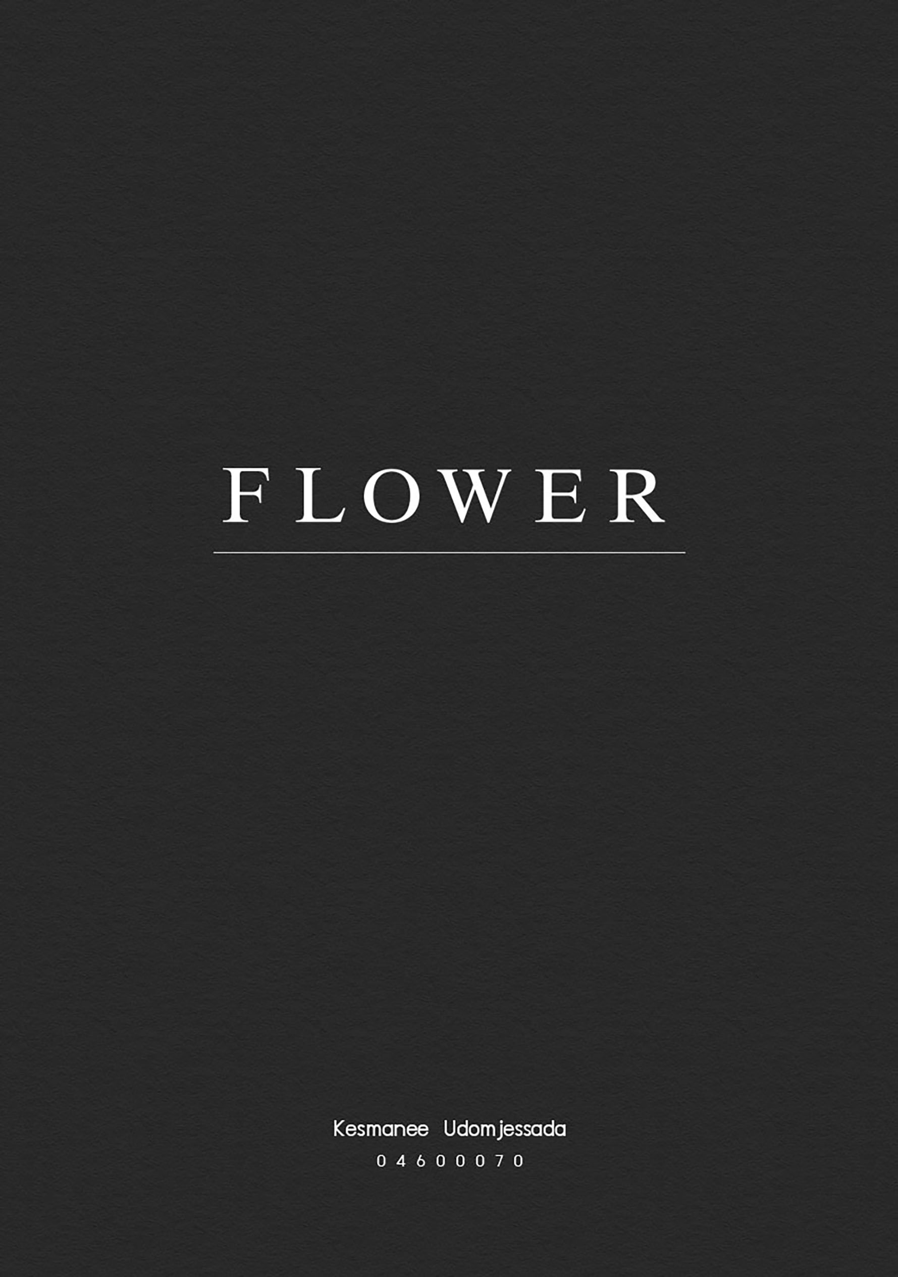 “ F L O W E R ”