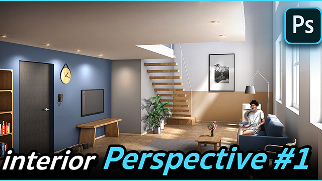 Photoshop for Architect : Interior Perspective #1