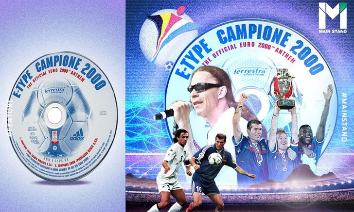 Campione 2000 : เพลงศึกยูโรที่กลายเป็นคำตะโกนสุดฮิตยามคว้าแชมป์
