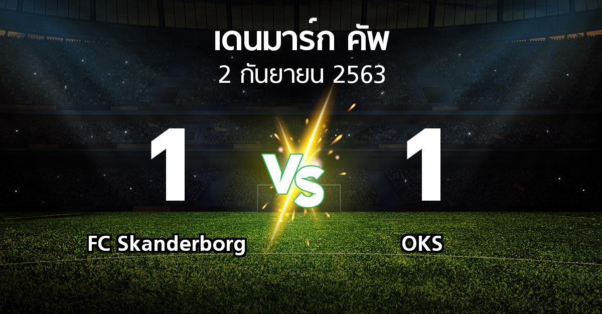 ผลบอล : FC Skanderborg vs OKS (เดนมาร์ก-คัพ 2020-2021)