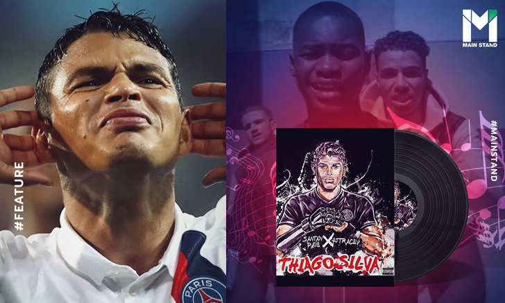 "Thiago Silva" : เพลงแรปแรงบันดาลใจจากแข้งระดับโลกสู่ตำนานแห่ง Glastonbury