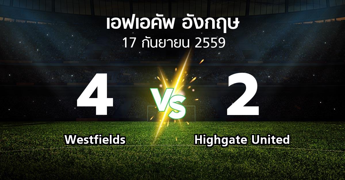 ผลบอล : Westfields vs Highgate United (เอฟเอ คัพ 2016-2017)