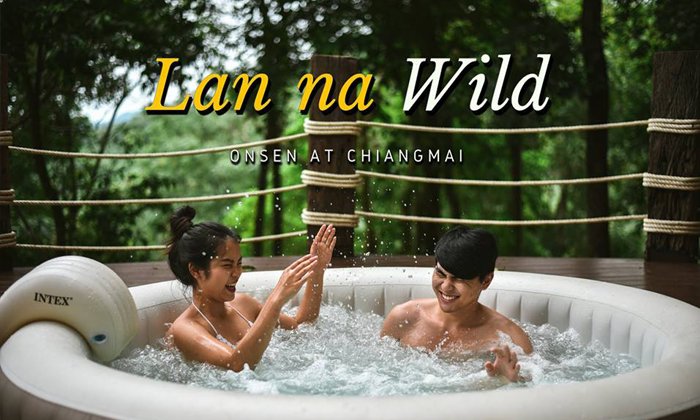 รีวิว Lanna Wild ที่พักสุดชิลแช่ออนเซ็นแบบ Outdoor ชมวิวธรรมชาติแบบฟินๆ