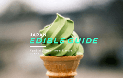 JAPAN edible guide! : เที่ยวญี่ปุ่นเวอร์ชั่นกินได้ กับ 20 ของกินที่ต้องลอง!